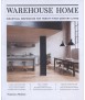 Warehouse Home Industrial Inspiration for twenty-first-century living