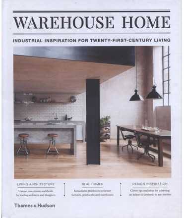 Warehouse Home Industrial Inspiration for twenty-first-century living