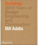 Building : 3000 years of design, engineering and construction