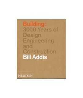 Building : 3000 years of design, engineering and construction