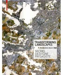 Transforming Landscapes: Michel Desvigne Paysagiste