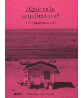 ¿Qué es la arquitectura? y 100 preguntas más