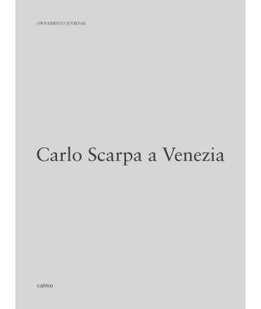 Ornamento: Carlo Scarpa a Venezia