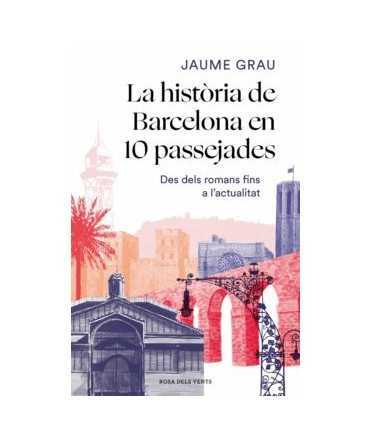 La història de Barcelona en 10 passejades