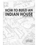 How To Build An Indian House - The Mumbai Example