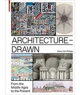 Architecture - Drawn: From the Middle Ages to the Present