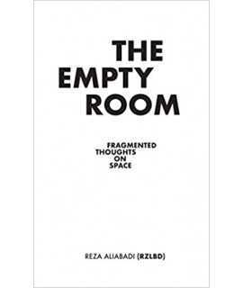 The Empty Room: Fragmented Thoughts on Space