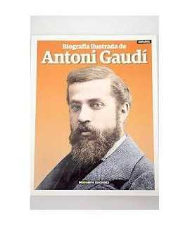 Antoni Gaudi Biografia Ilustrada