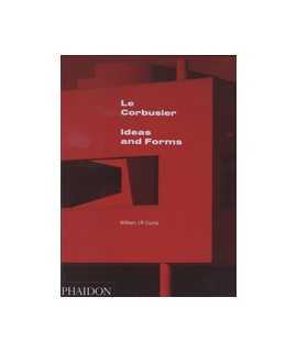 Le Corbusier: Ideas and Forms