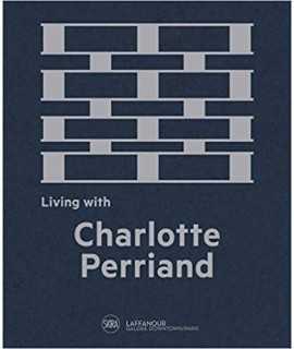 Living with Charlotte Perriand: The Art of Living 