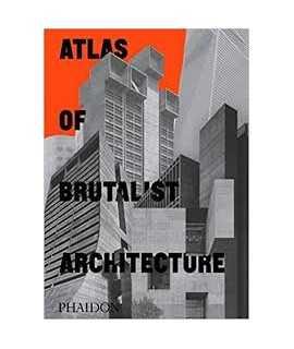 Atlas of Brutalist Architecture