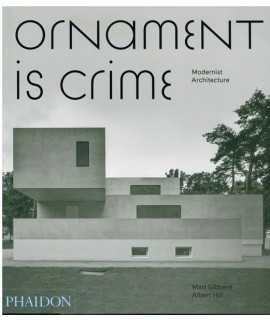 Ornament is Crime Modernist Architecture