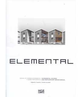 ELEMENTAL.Manual de vivienda incremental y diseño participativo