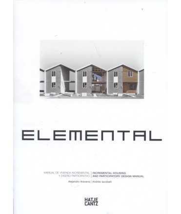 ELEMENTAL.Manual de vivienda incremental y diseño participativo