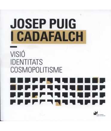 Josep Puig i Cadafalch, visió identitats cosmopolitisme