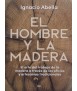 EL HOMBRE Y LA MADERA