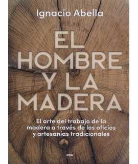 EL HOMBRE Y LA MADERA