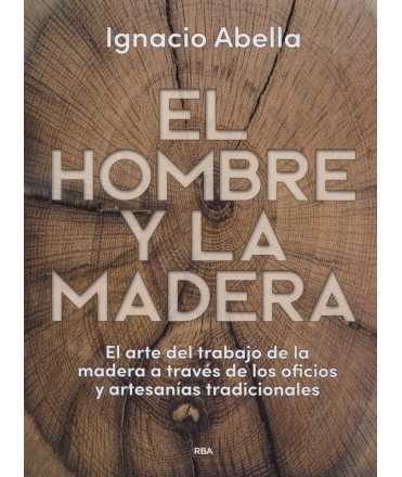 EL HOMBRE Y LA MADERA