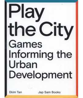 PLAY THE CITY Games onforming the urban development