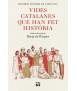 Vides catalanes que han fet història