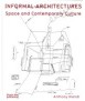 Informal architectures: space and contemporary culture