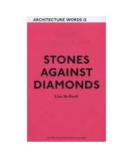 Stones againts diamonds.Lina Bo Bardi