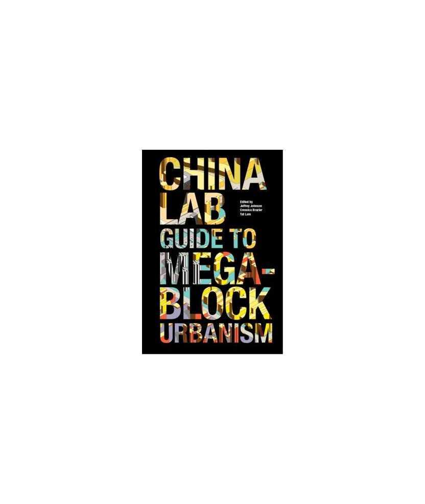 China Lab Guide to Megablock Urbanism – Actar Publishers