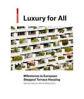 Luxury for all.Milestones in European Stepped Terrace Housing