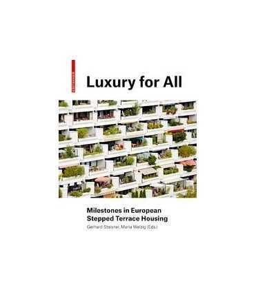 Luxury for all.Milestones in European Stepped Terrace Housing