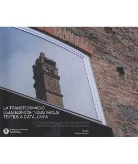 La transformació dels edificis industrials `extils a Catalunya