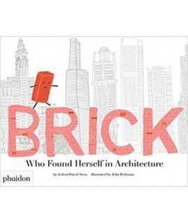 Brick. Who found herself in Architecture