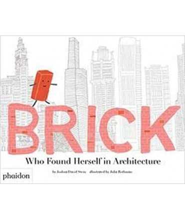 Brick. Who found herself in Architecture