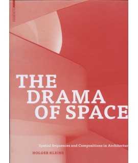 The Drama of Space.Spatial Sequences and Compositions in Architecture