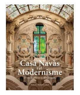 Casa Navàs i el Modernisme de tota la província de Tarragona