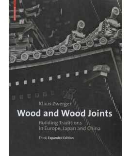 Wood and wood joints Building traditions in Europe,Japan and China