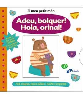 El meu petit món. Adeu, bolquer! Hola, orinal!