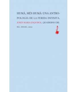 Humà, més humà. Una antropologia de la ferida infinita