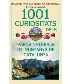 1001 curiositats dels parcs naturals de muntanya de Catalunya