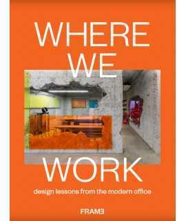 Where We Work: Design Lessons from the Modern Office