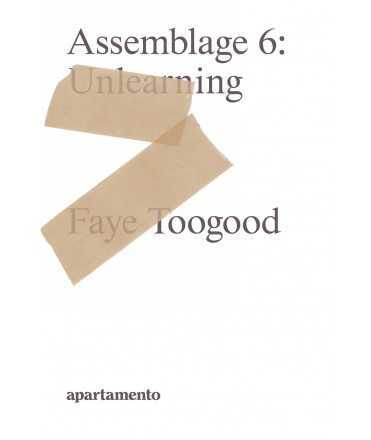 Assemblage 6: Unlearning