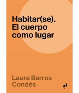 HABITAR(SE). EL CUERPO COMO LUGAR