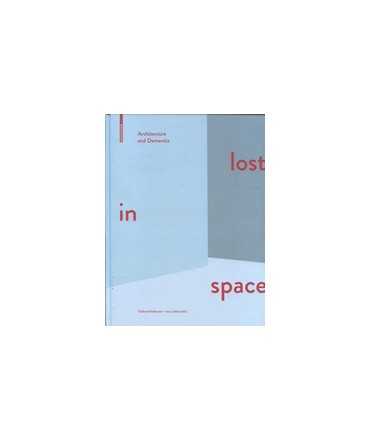 Architecture and Dementia Lost in Space