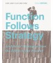 Function Follows Strategy