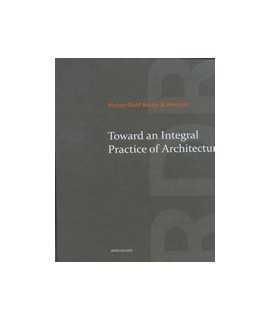 Toward an Integral Practice of Architecture