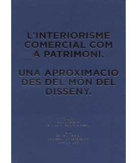 L'interiorisme comercial com a patrimoni. UNA APROXIMACIÓ DES DEL MÓN DEL DISSENY.