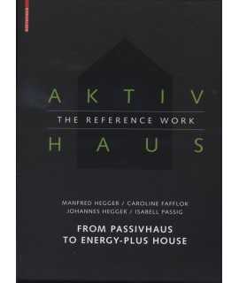 AKTIVHAUS FROM PASSIVHAUS TO PLUS-ENERGY HOUSE