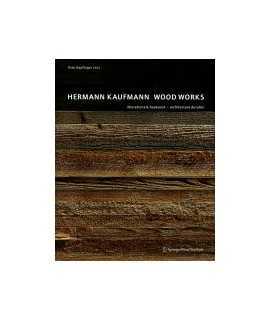 Hermann Kaufmann: wood works