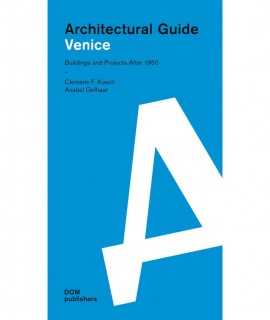 Architectural Guide: Venice, Buildings and Projects after 1950