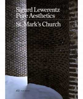 Sigurd Lewerentz, Pure Aesthetics. St. Mark's Church, Stockholm