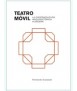 Teatro Móvil. La Contracultura Arquitectónica a Escena